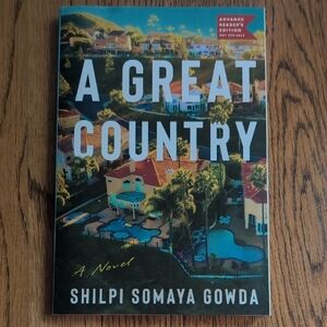 A Great Country By Shilpi Somaya Gowda Advance Reader's Edition Paperback Book